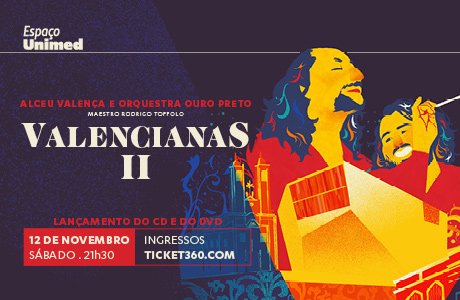 Valencianas II com Alceu Valença e Orquestra Ouro Preto - São Paulo