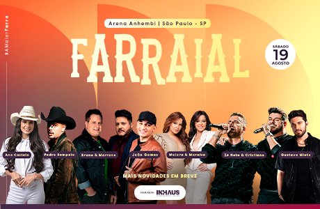 Farraial 2023 com Bruno & Marrone, Ana Castela, Zé Neto & Cristiano, e mais - São Paulo
