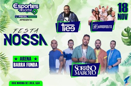 Festa Nossa com Sorriso Maroto, Tiee e Di Propósito - São Paulo