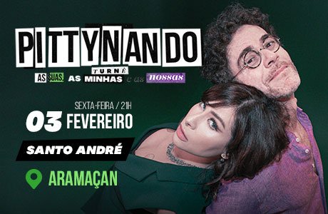 Turnê PittyNando no Aramaçan com Pitty & Nando Reis e Gus Nascimento - Santo André