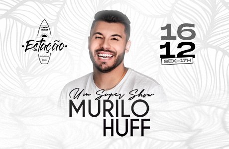 Murilo Huff no Estação Três Lagoas