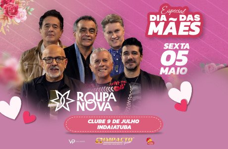 Especial Dia das Mães com Roupa Nova - Indaiatuba