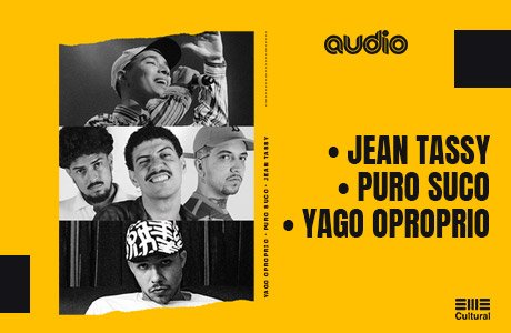 Jean Tassy, Puro Suco e Yago Oproprio - São Paulo