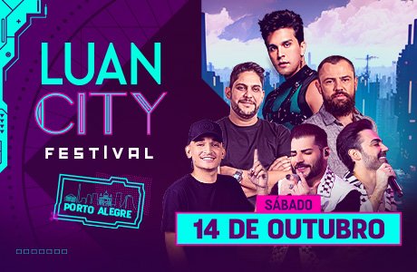 Luan City com Luan Santana, Jorge & Mateus, João Gomes e Guilherme & Benuto - Porto Alegre