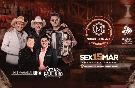 Mitos do Sertanejo, Trio Parada Dura e Cezar & Paulinho em São Paulo