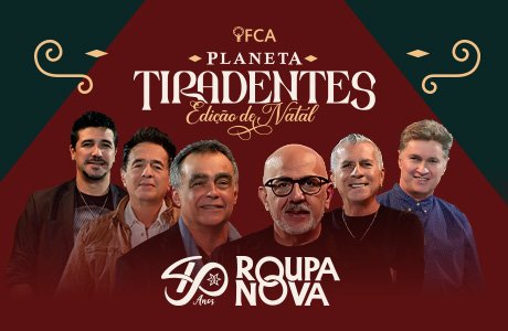 Planeta Tiradentes com Roupa Nova