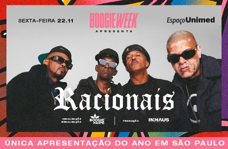 Boogie Week 2024 Apresenta racionais Mcs em São Paulo