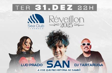 Rveillon Sea Club 2025 com San, Lud Prado e DJ Tartaruga