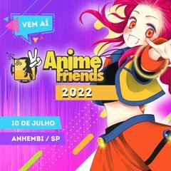 Anime Friends São Paulo 2022