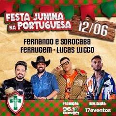 Festa Junina na Portuguesa com Fernando & Sorocaba, Ferrugem, Luccas Lucco