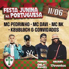 Festa Junina na Portuguesa com Mc Pedrinho, Mc Davi, Neguinho do Kaxeta, e Mais