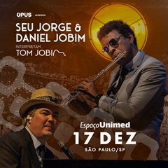 Seu Jorge e Daniel Jobim interpretam Tom Jobim