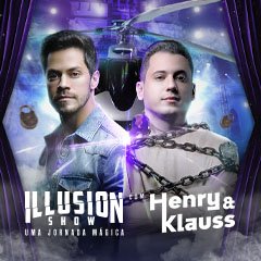 Henry & Klauss Illusion Show Uma Jornada Mgica