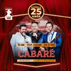 Estância 25 Anos apresenta Show Cabaré com Leonardo e Bruno & Marrone