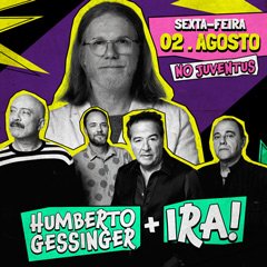 Humberto Gessinger e IRA!