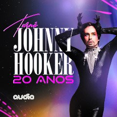 Johnny Hooker Turn 20 Anos