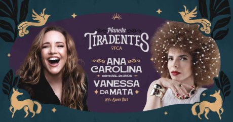 Planeta Tiradentes com Ana Carolina e Vanessa da Mata