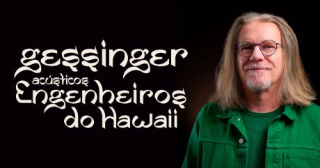 Humberto Gessinger Acústicos Engenheiros do Hawaii em Santo André