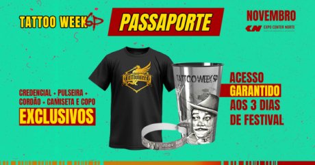 Tattoo Week São Paulo 2025 Passaporte 3 Dias