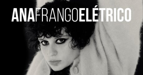 Ana Frango Eltrico, Me chama de Gato Que Eu Sou Sua