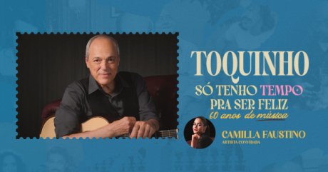 Toquinho S Tenho Tempo Pra Ser Feliz - 60 Anos de Msica