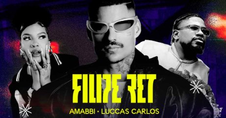 Filipe Ret, Luccas Carlos e Amabbi