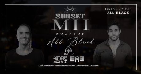 Sunset MII Rooftop All Black com Dre Guazzelli & Eme