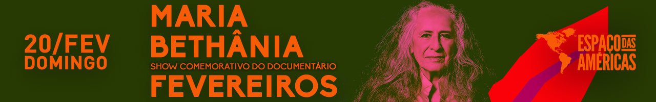 Maria Bethânia Show Comemorativo do Documentário Fevereiros