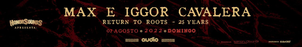 Return to Roots Max e Iggor Cavalera