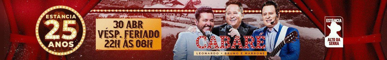 Estncia 25 Anos apresenta Show Cabar com Leonardo e Bruno & Marrone