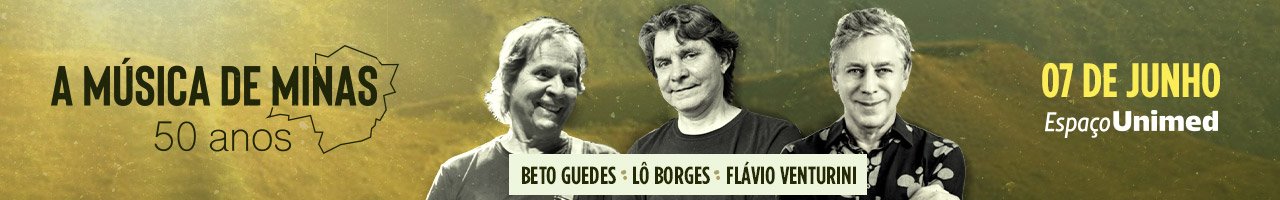 A Msica de Minas 50 Anos com L Borges, Beto Guedes e Flvio Venturini