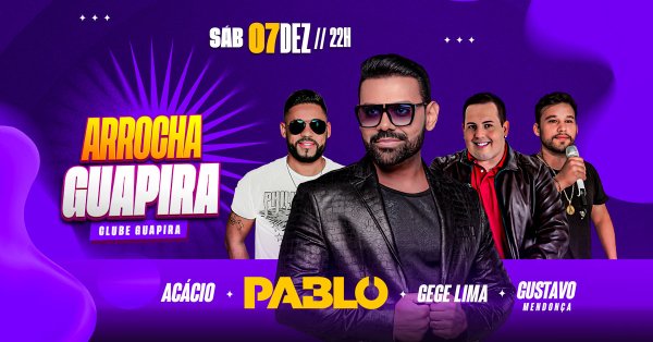 Arrocha do Guapira com Pablo, Accio, Gege Lima e Gustavo Mendona