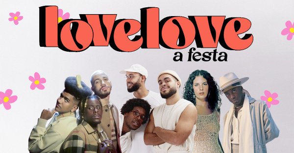 Love Love A Festa Gilsons convida Os Garotin, Jota.P e mais