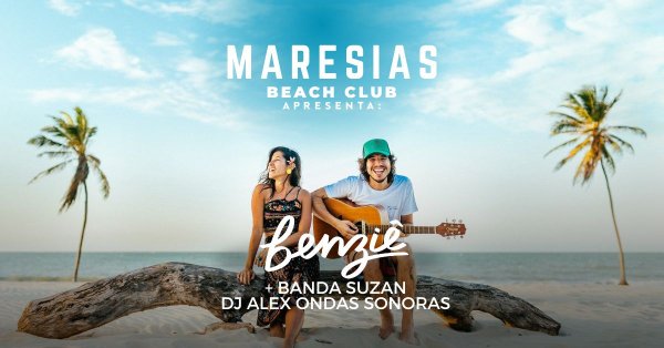 Maresias Beach Club Apresenta Benzie, Banda Suzan e DJ Alex