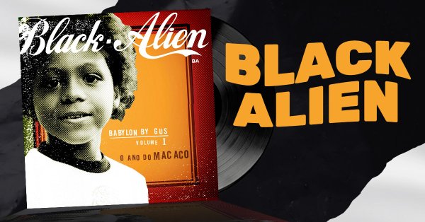 Black Alien 20 Anos do lbum Babylon by Gus