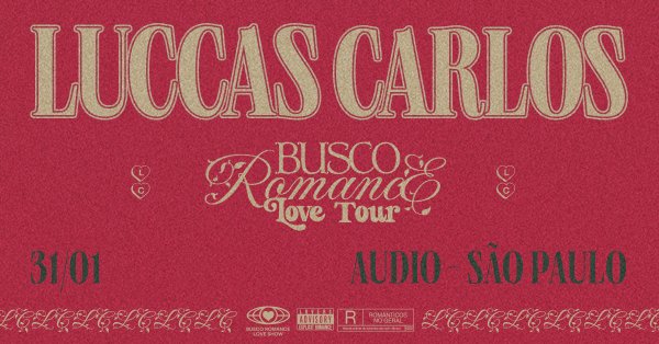 Luccas Carlos Busco Romance Love Tour