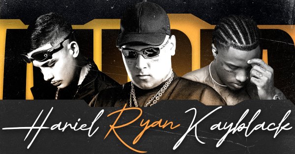Hariel, Kayblack e Ryan SP