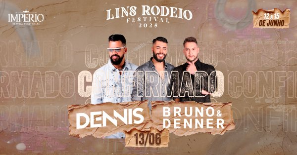 Lins Rodeio Festival 2025 com Dennis DJ e Bruno & Denner