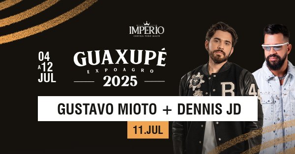 Expoagro Guaxup com Gustavo Mioto e Dennis DJ