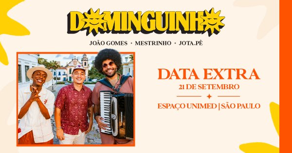 Dominguinho Joo Gomes, Mestrinho e Jota.P Data Extra
