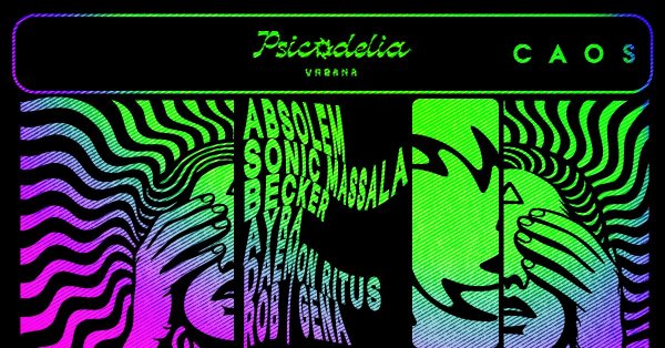 Psicodelia Urbana apresenta Absolem, Becker, Sonic Massala e mais