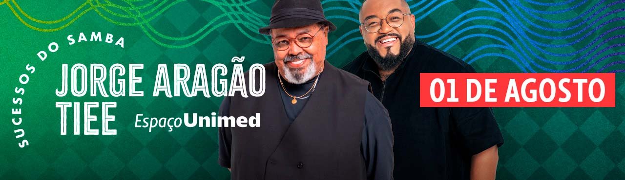 Jorge Aragão e Tiee - Espaço Unimed