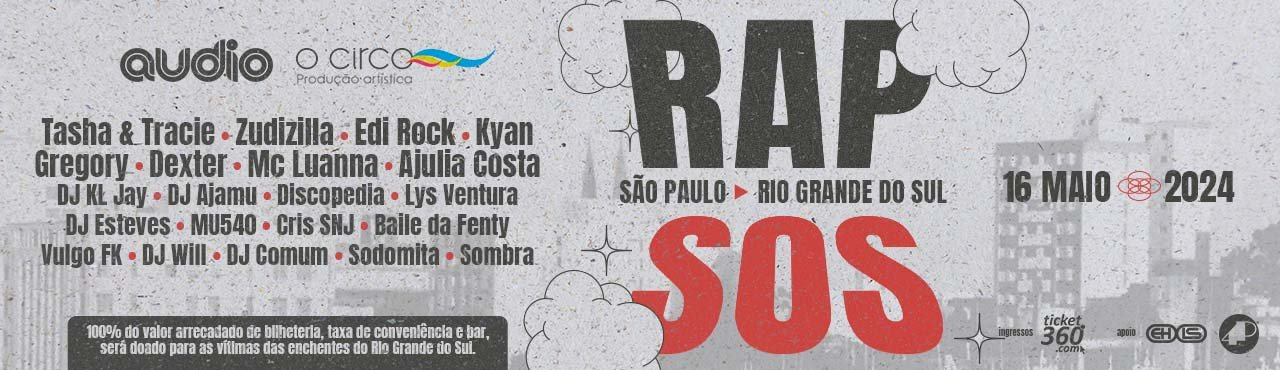 RAP SOS SP com Tasha & Tracie, Zudizilla, Edi Rock, Kyan, Gr